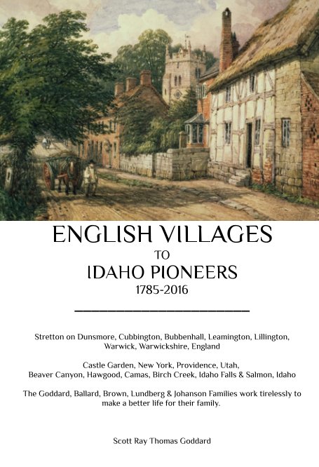 View ENGLISH VILLAGES TO IDAHO PIONEERS by Scott Ray Goddard