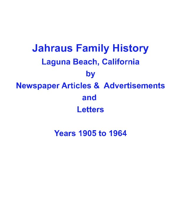 View Jahraus Family History by Jeffrey L. Jahraus