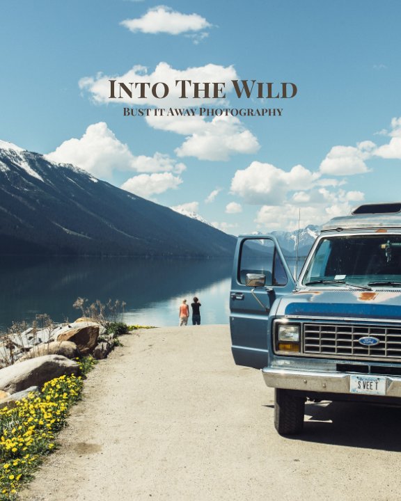 View Into the Wild by Bust it Away Photography