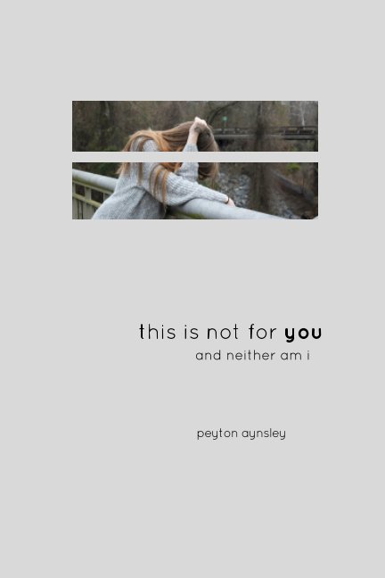 Ver This is Not For You por peyton aynsley