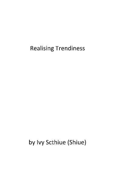 Ver Realising Trendiness por Ivy Scthiue (Shiue)