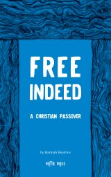Free Indeed: A Christian Passover book cover