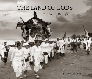 THE LAND OF GODS - The Soul of Bali - Part 1 - 25x20 cm Proline pearl photo paper - Hard cover book cover