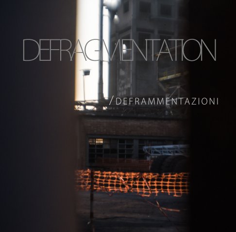 View Degragmentations by Carlo Chiapponi