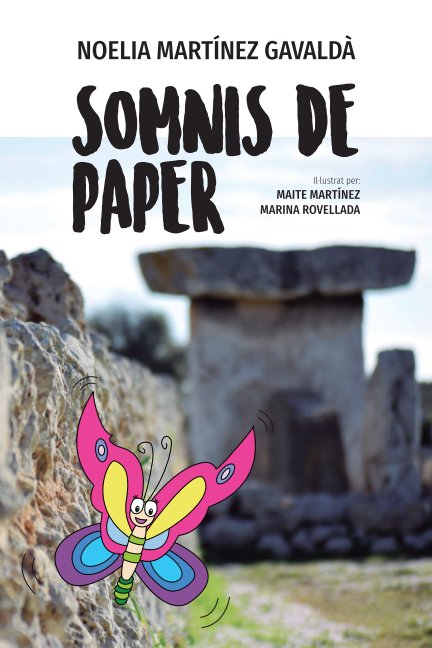 View SOMNIS DE PAPER: Un conte per somiar i comprendre el valor de l'esforç by NOELIA MARTÍNEZ GAVALDÀ