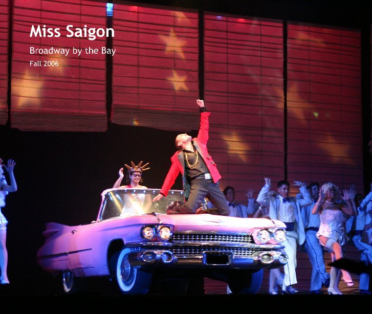 View Miss Saigon by Fall 2006 - Cast Version