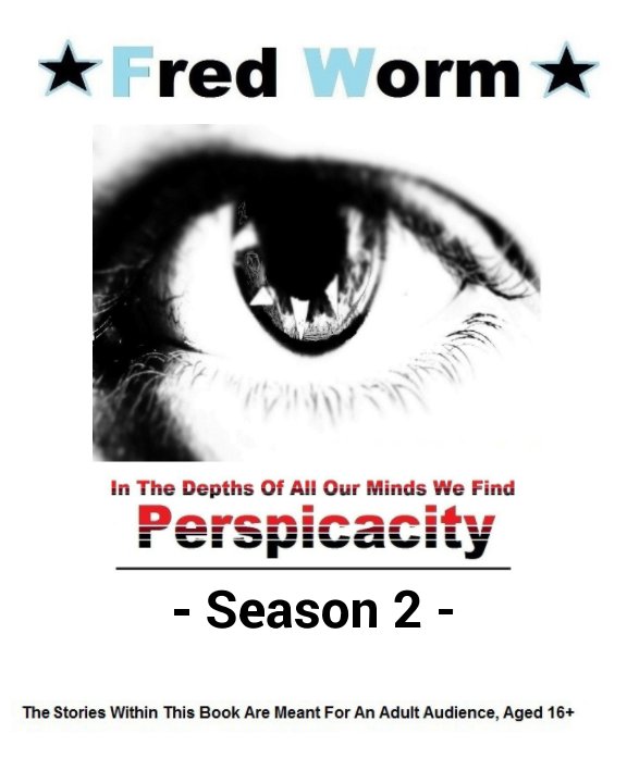 View Perspicacity by Brian "Fred Worm" Macgregor