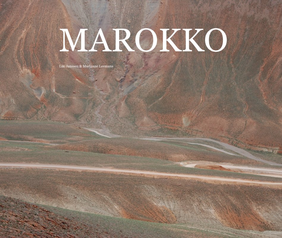 View MAROKKO by Luc Janssen & Marianne Leemans