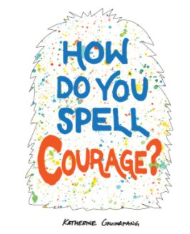 How Do You Spell Courage? book cover