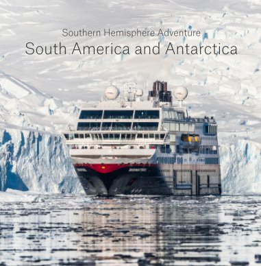 MIDNATSOL_02-17 MAR 2017_Southern Hemisphere Adventure - South America and Antarctica book cover