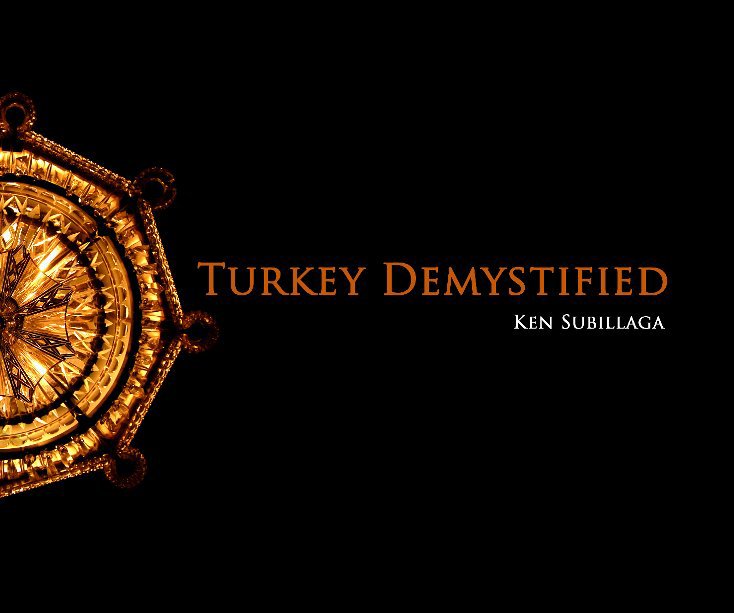 Ver Turkey Demystified por Ken Subillaga
