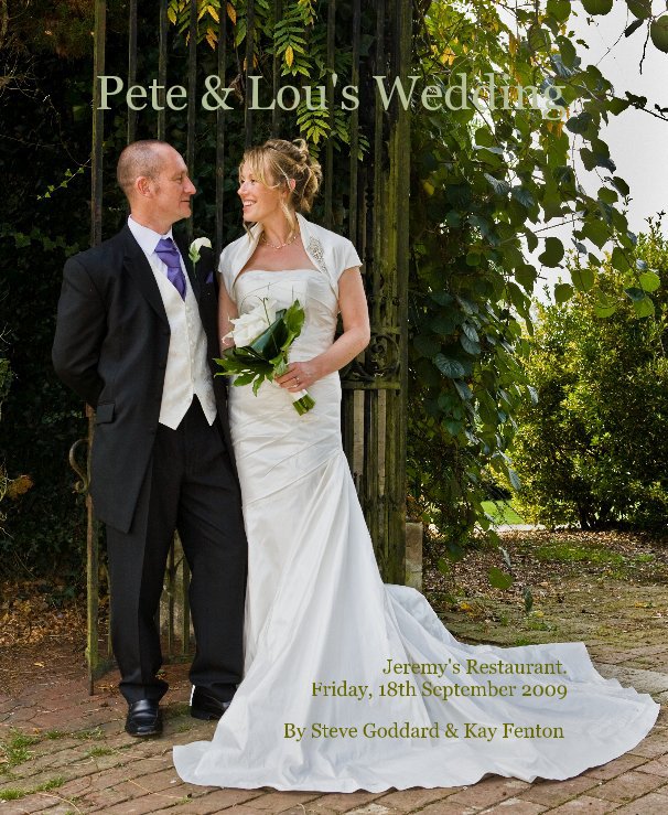 View Pete & Lou's Wedding by Steve Goddard & Kay Fenton