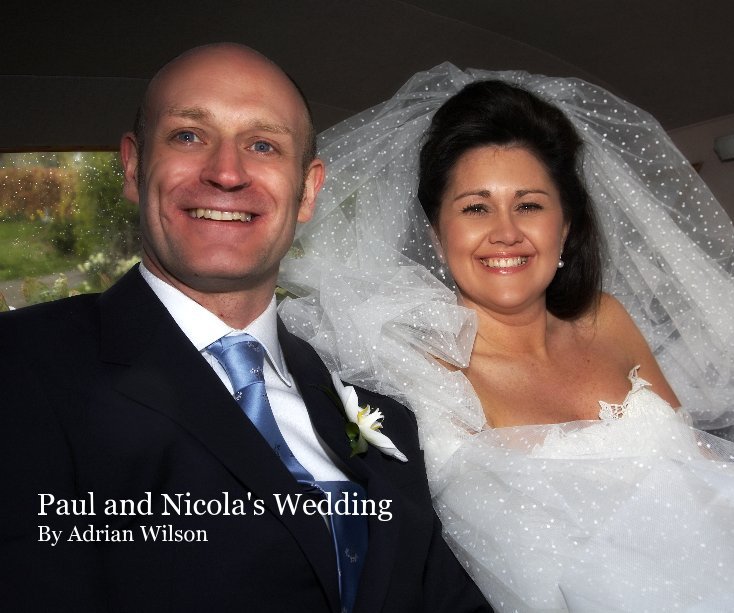 Paul and Nicola's Wedding By Adrian Wilson nach Adrian Wilson anzeigen