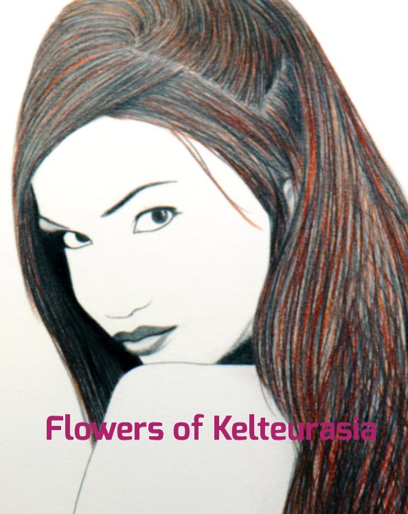 Visualizza Flowers of Kelteurasia di Kelt Eurasia