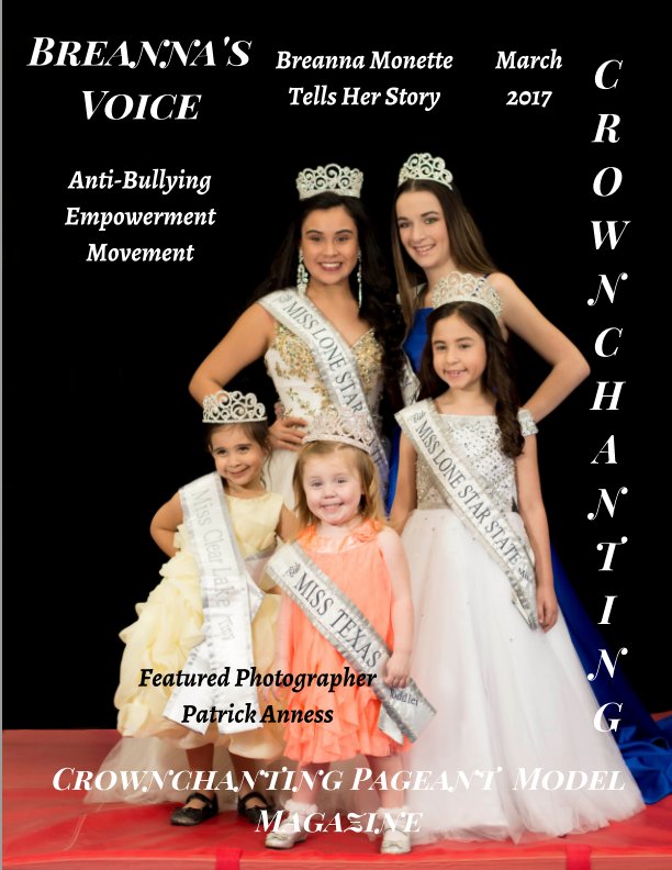 Bekijk March Crownchanting Anti-Bullying Featured Photographer Patrick Anness Pageant Model Magazine March 2017 op Elizabeth A. Bonnette