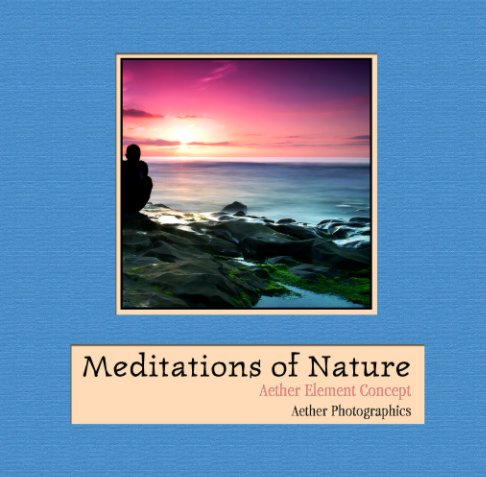 Bekijk Meditations of Nature (Softcover) op Aether Element Concept
