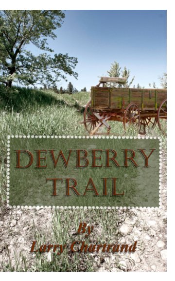 View Dewberry Trail by Larry Chartrand
