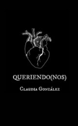 Queriendo(nos) book cover