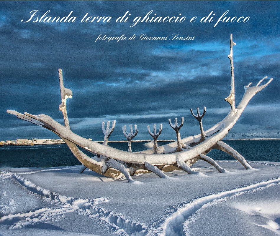 Visualizza Islanda terra di ghiaccio e di fuoco di fotografie di Giovanni Sonsini