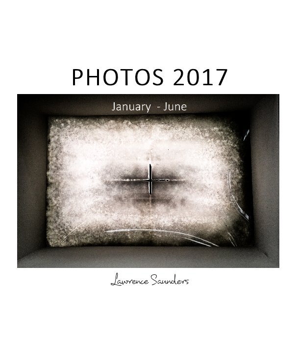 View PHOTOS 2017 by Lawrence Saunders