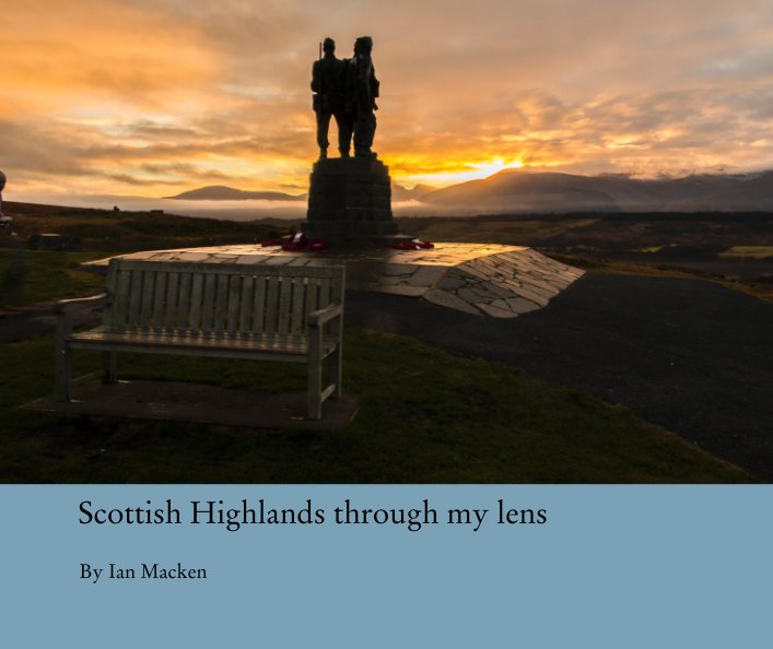 View Scottish Highlands through my lens by Ian Mackenzie