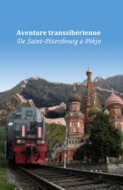 Aventure transsibérienne De Saint-Pétersbourg à  Pékin book cover