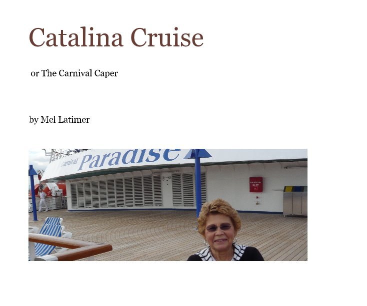 Ver Catalina Cruise por Mel Latimer