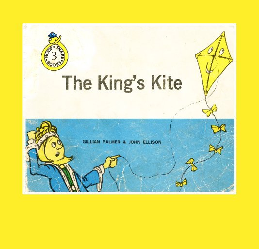 View The King's Kite by Gillian Palmer