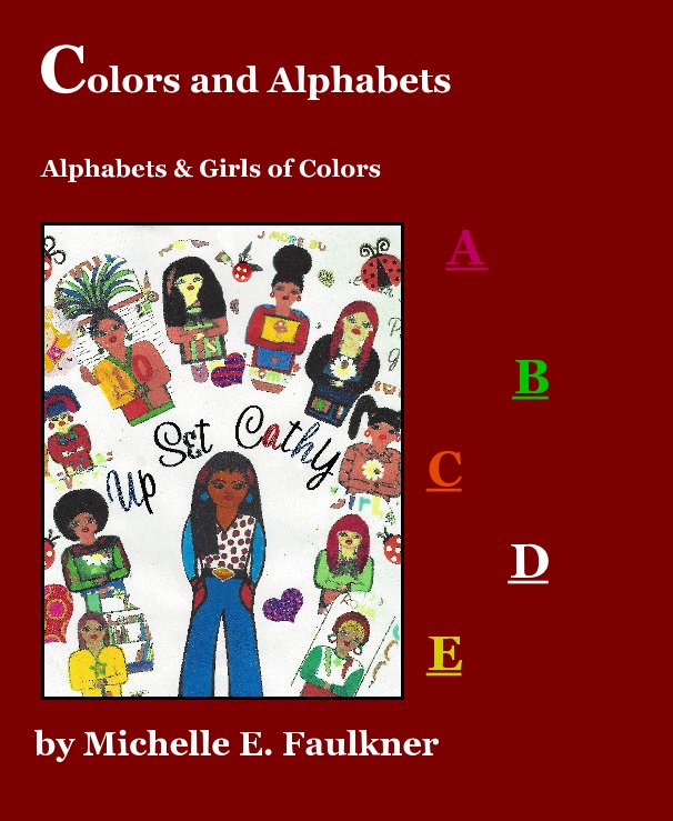 Bekijk Colors & Alphabets Ages 2-14 op Michelle E. Faulkner