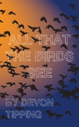 All that the Birds See book cover