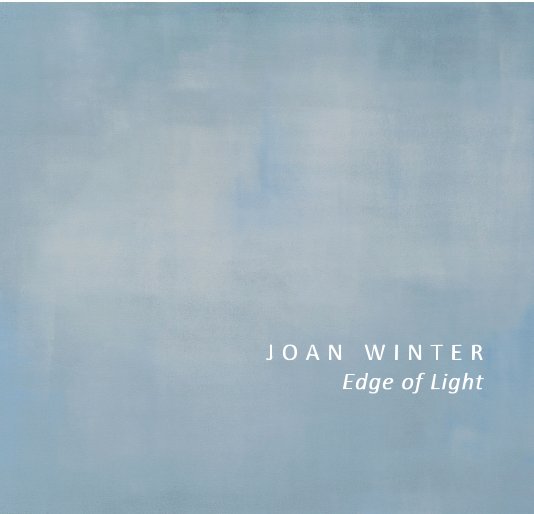 View Joan Winter: Edge of Light by Holly Johnson Gallery