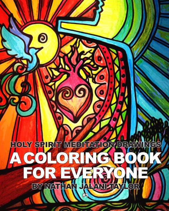 Visualizza Holy Spirit Meditation Drawings: A Coloring Book For Everyone di Nathan Jalani Taylor