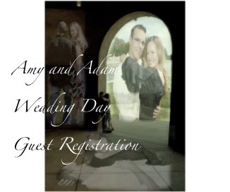 Amy and Adam Wedding Day Guest Registration book cover