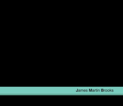 James M Brooks - Design Portfolio book cover