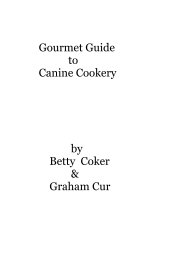 Gourmet Guide to Canine Cookery by Betty Cocker and Graham Curr book cover