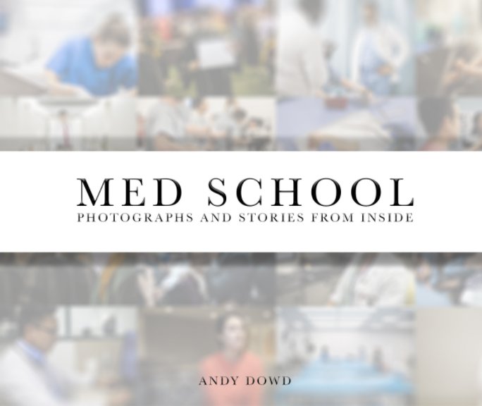 View MED SCHOOL by Andy Dowd