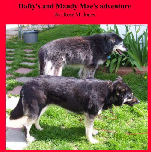 View Daffy's and Mandy Mae Adventure by Rose M. Jones