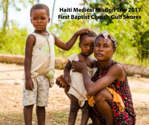 Haiti Medical Mission Trip 2017 book cover