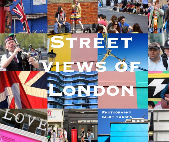 View Street Views of London by Silke Haagen
