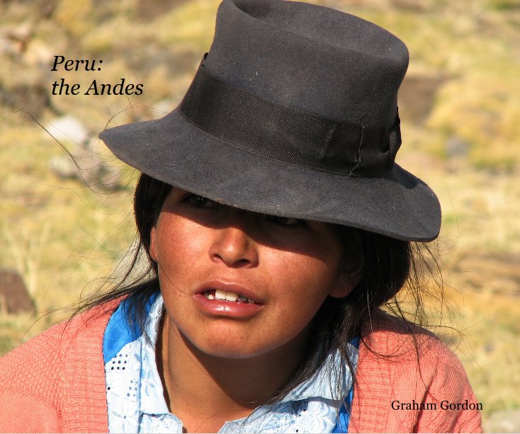 View Peru: the Andes by Graham Gordon