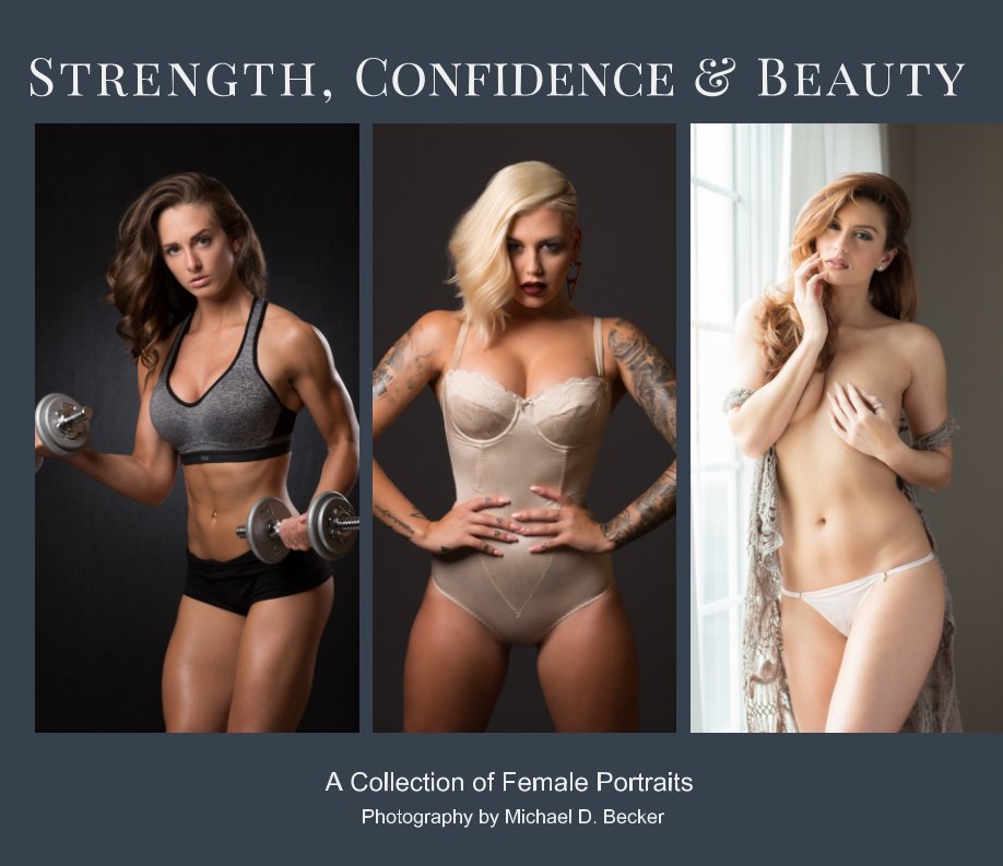 Bekijk Strength, Confidence & Beauty op Michael D. Becker