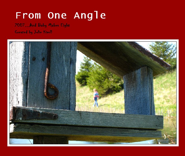 View From One Angle by Created by Julie Kivell