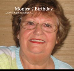 Monica's Birthday Une vie dÃ©jÃ  bien remplie ... book cover