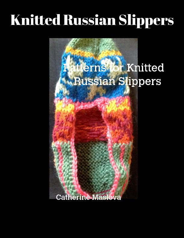View Russian Knitted Slippers by Catherine Maslova