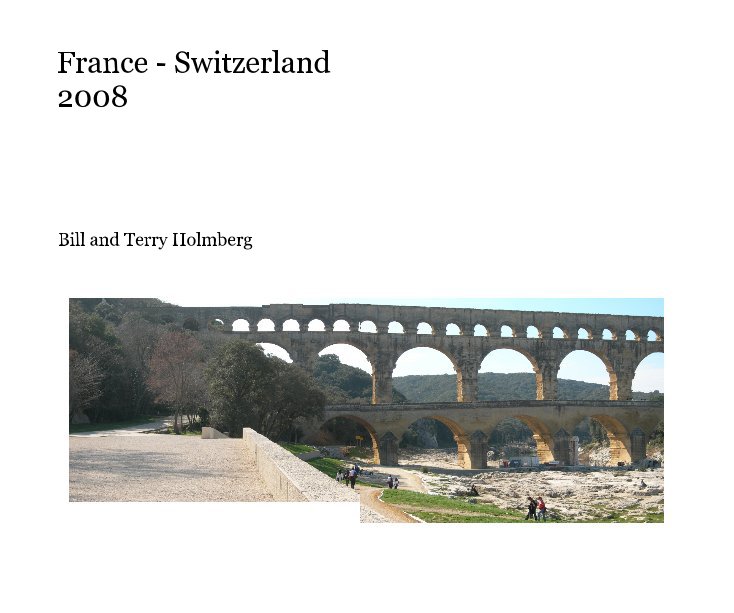 Ver France - Switzerland 2008 por Bill and Terry Holmberg