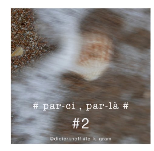 View Par-ci, par-là - #2 - Instagram - © didier knoff by Didier Knoff