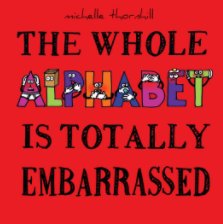 The Whole Alphabet Is Totally Embarrassed (Square Format) book cover