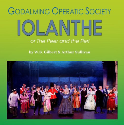Bekijk Iolanthe op Godalming Operatic Society