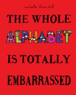 The Whole Alphabet is Totally Embarrassed book cover