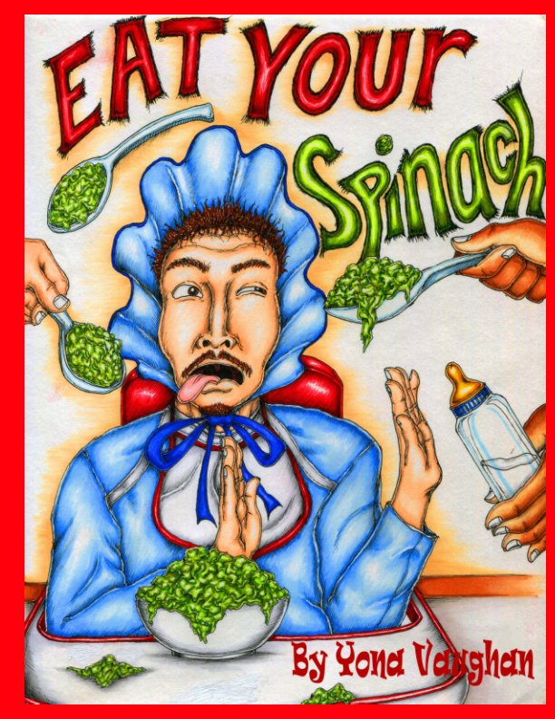 View Eat Your Spinach by Yona Vaughan